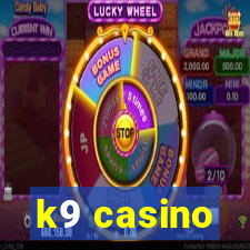 k9 casino